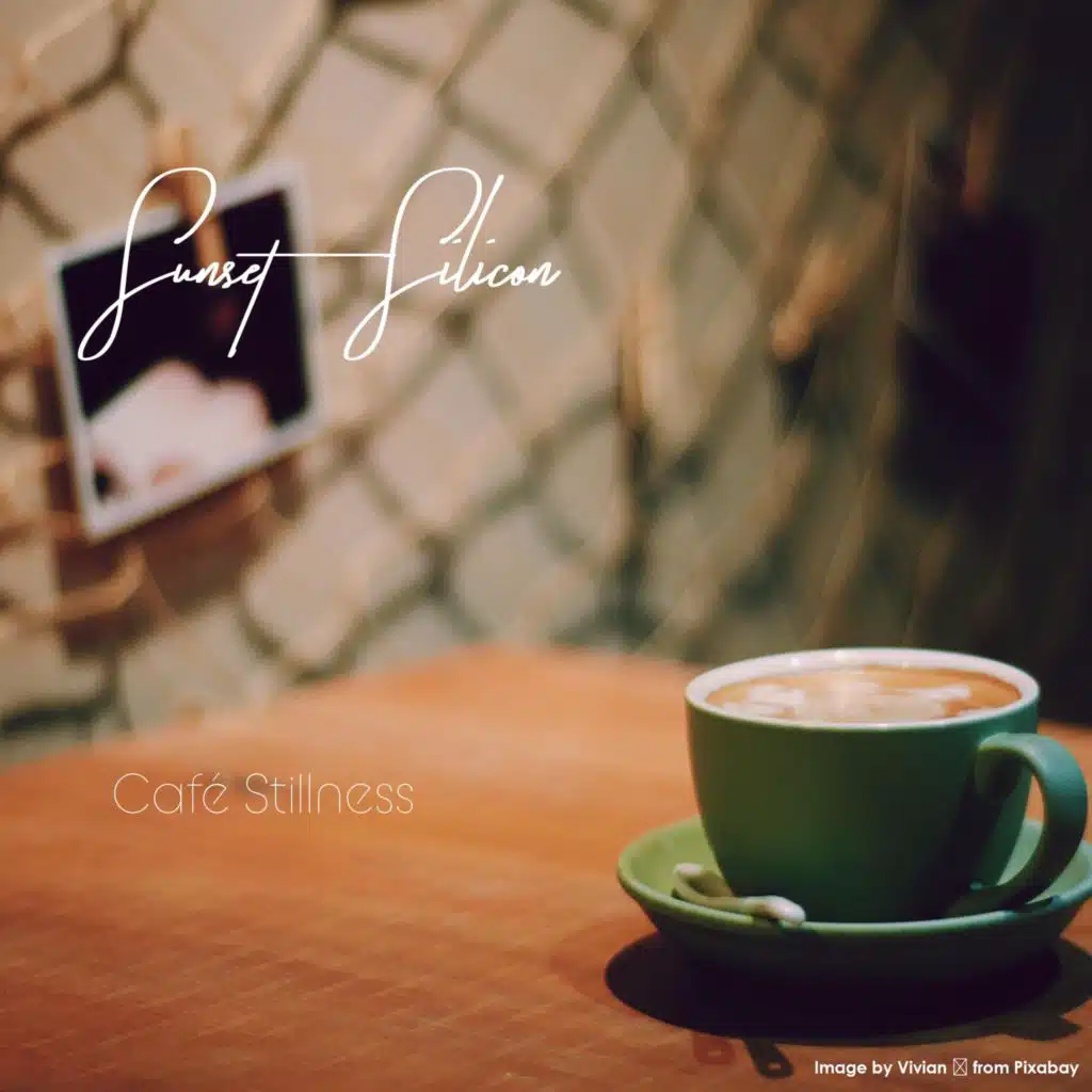 Café Stillness