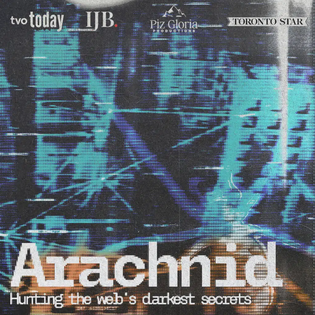 Introducing the podcast, Arachnid: Hunting the Web's Darkest Secrets