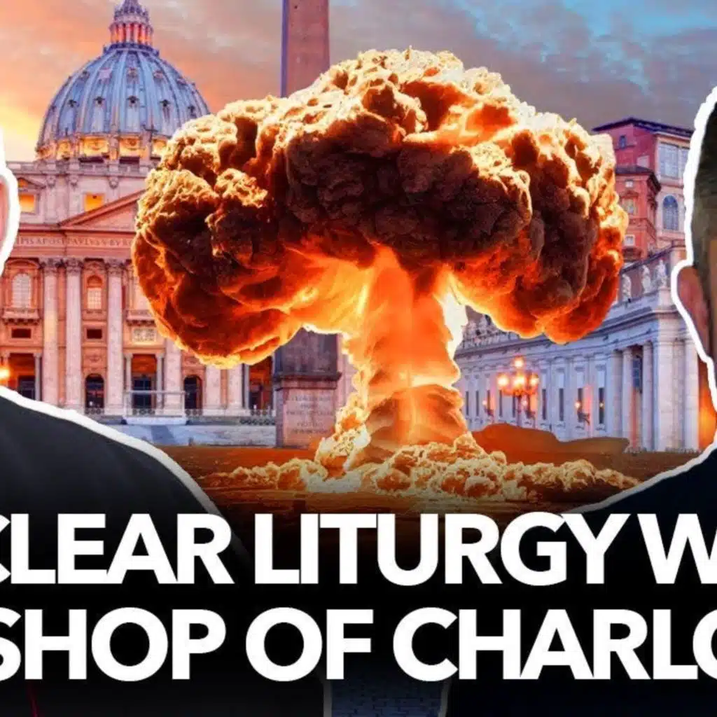 1219: Nuclear Liturgy Wars and Bishop of Charlotte – Dr. Taylor Marshall