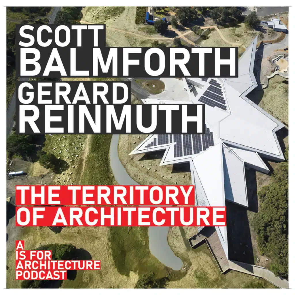 Scott Balmforth and Gerard Reinmuth: Territories of Architecture.