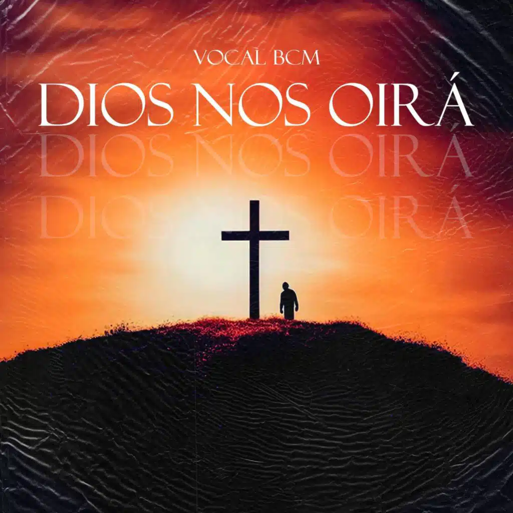 Dios Nos Oirá