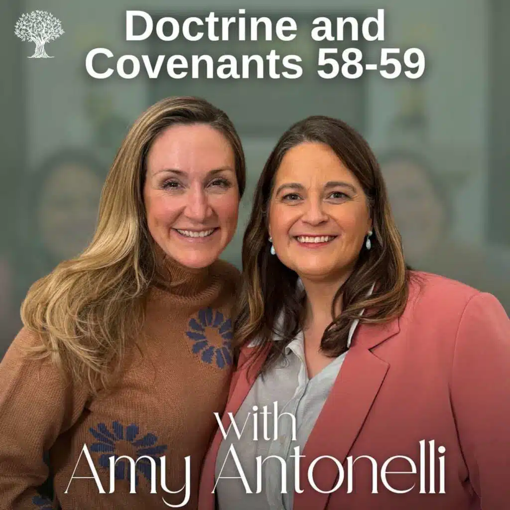 Doctrine and Covenants 58-59 | Dr. Barbara Morgan Gardner and Amy Antonelli | June 2-8