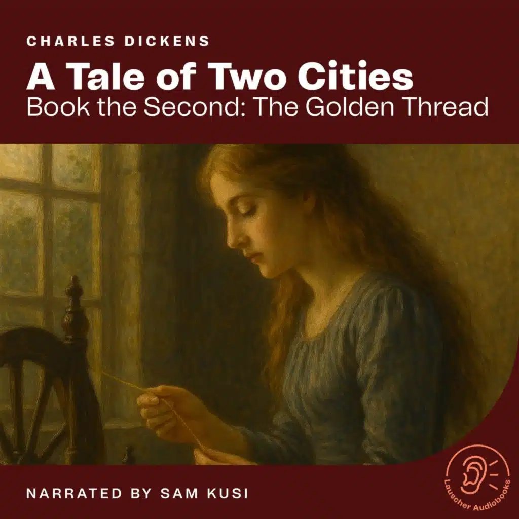 Chapter 6 - A Tale of Two Cities (Book the Second: The Golden Thread)