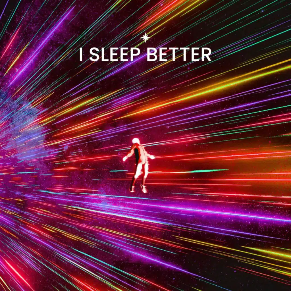 I Sleep Better