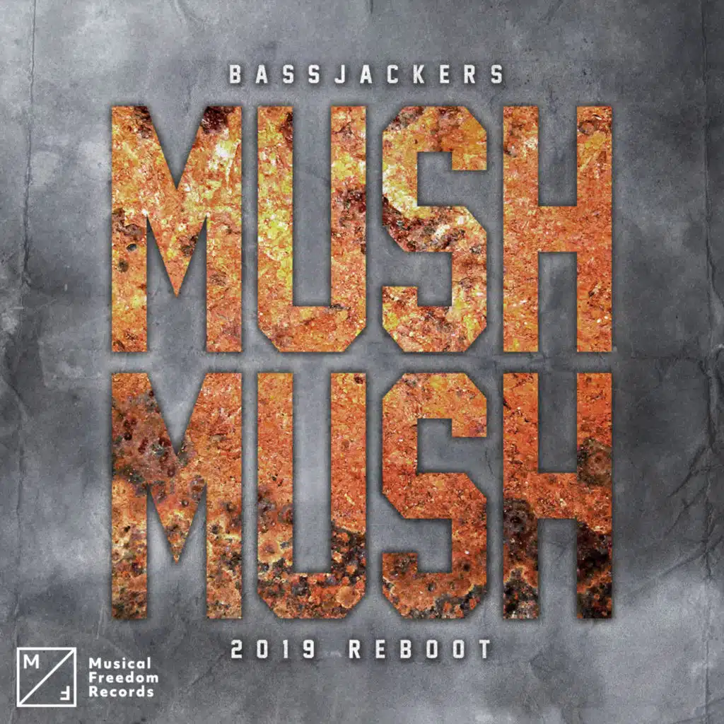 Mush, Mush (2019 Reboot) [Extended Mix]