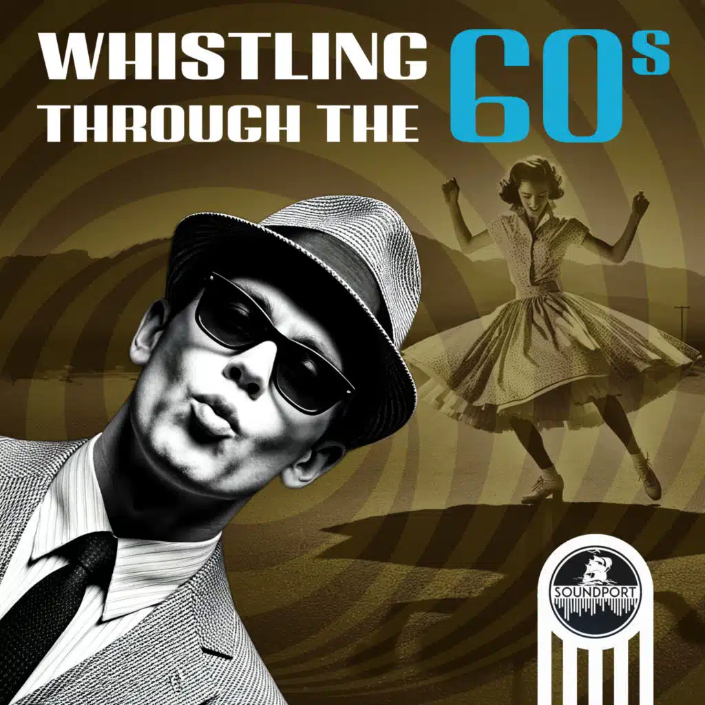 Whistling through the 60s