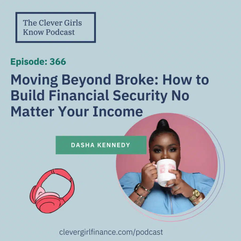 366: Moving Beyond Broke - How to Build Financial Security No Matter Your Income With Dasha Kennedy