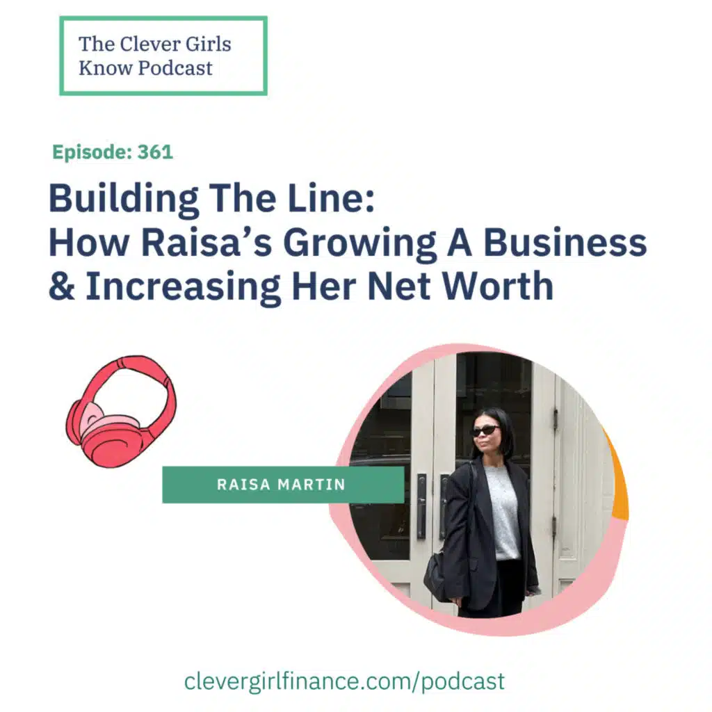 361: Building The Line - How Raisa's Growing A Business And Increasing Her Net Worth