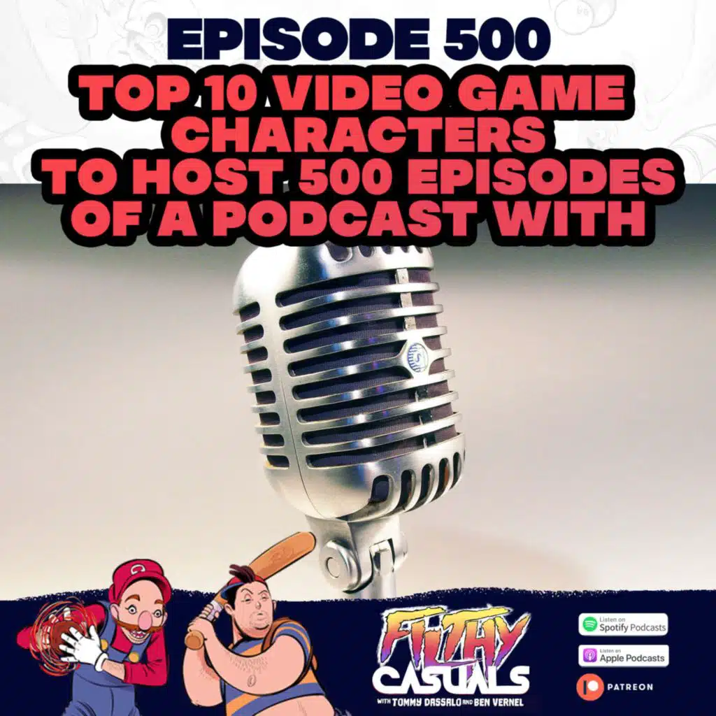 Episode 500: The Top 10 Video Game Characters To Host 500 Episodes Of A Podcast With
