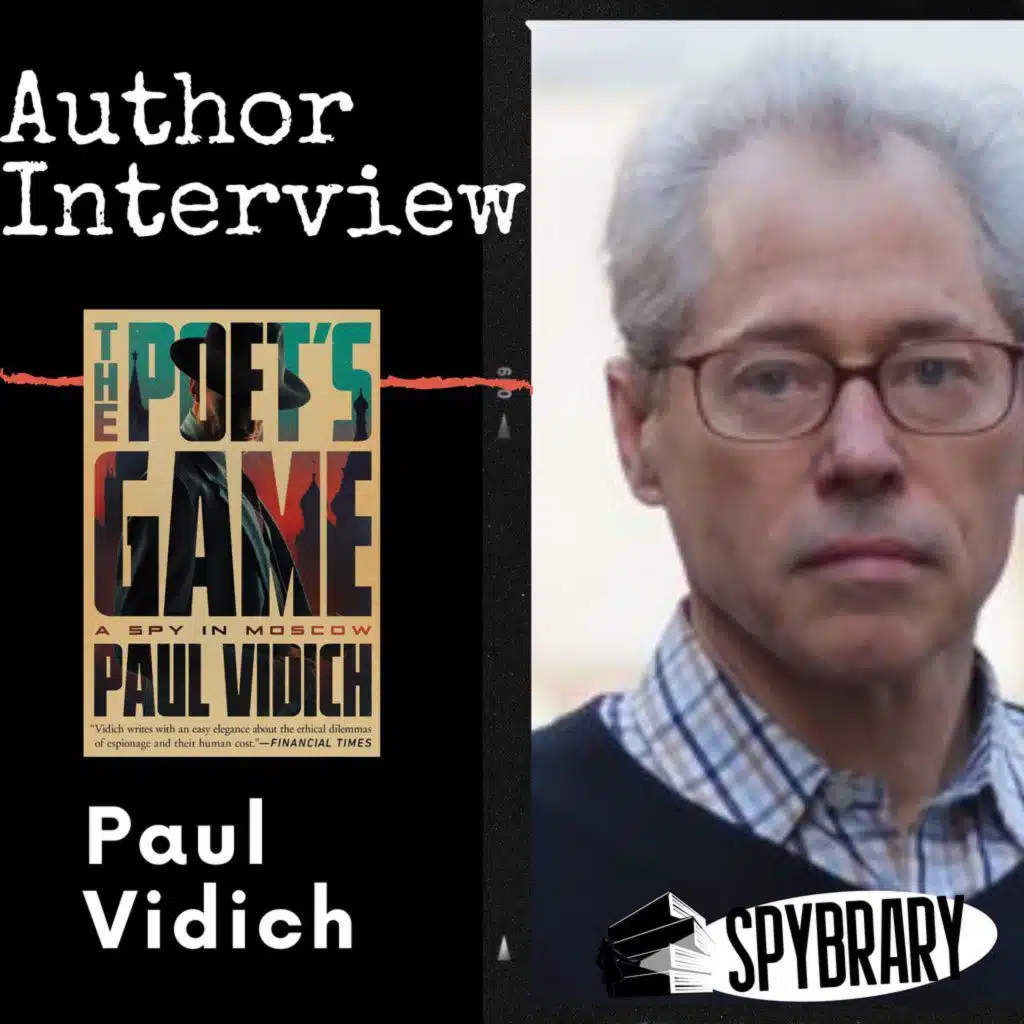 The Poet's Game - A Spy in Moscow with Author Paul Vidich