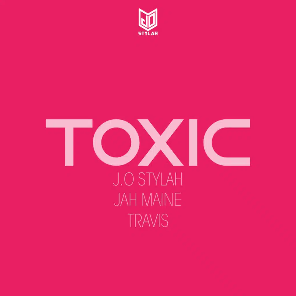 Toxic (feat. JAH MAINE & TRAVIS)