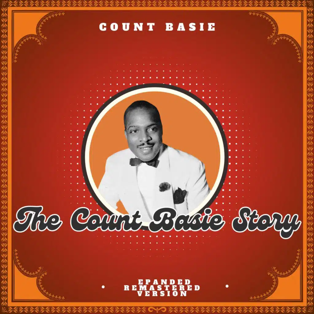 The Count Basie Story (Expanded, Remastered Version)