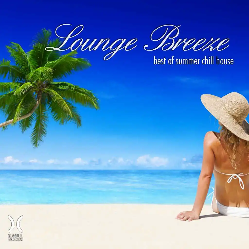 Lounge Breeze : Best of Summer Chill House