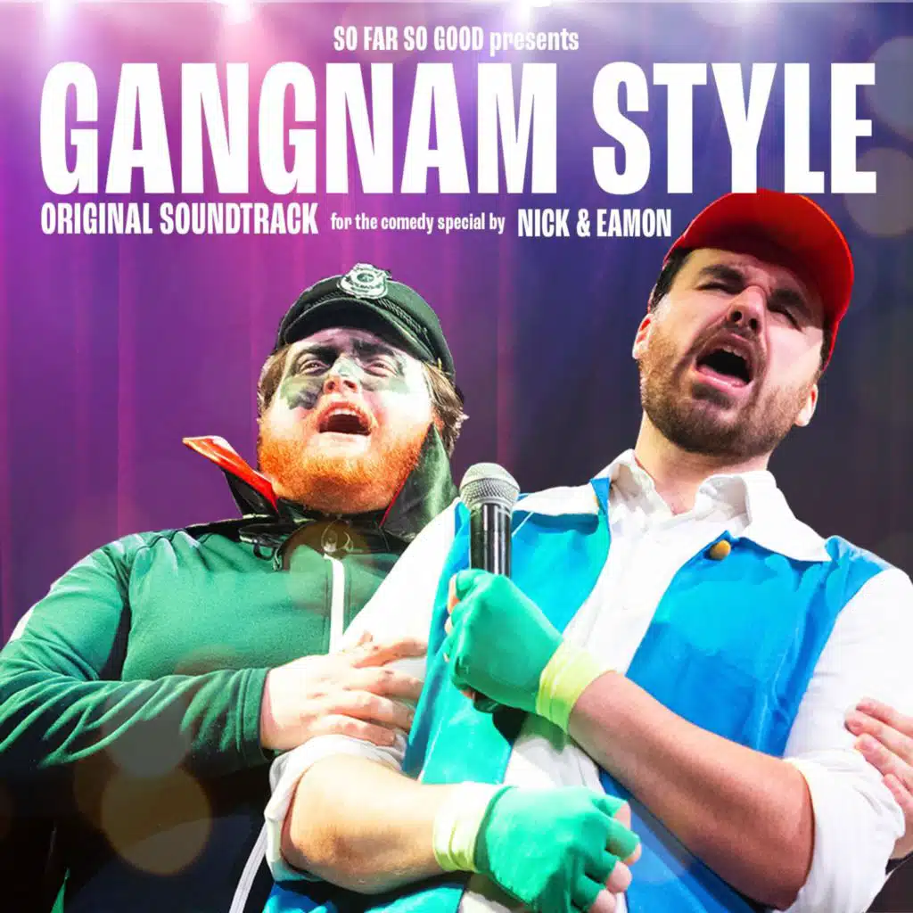 Gangnam Style (Original Soundtrack For The Comedy Special by Nick & Eamon)