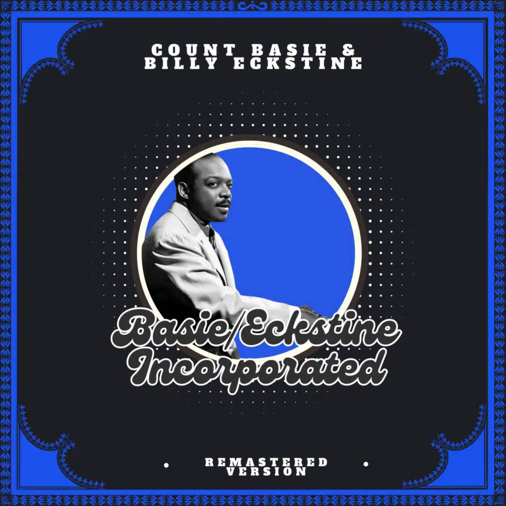 Basie/Eckstine Incorporated (Remastered Version)