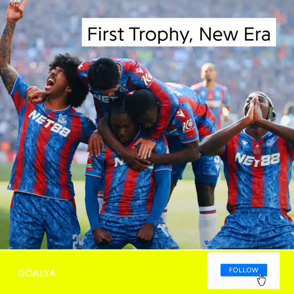 First Trophy, New Era: Crystal Palace's Historic FA Cup Triumph