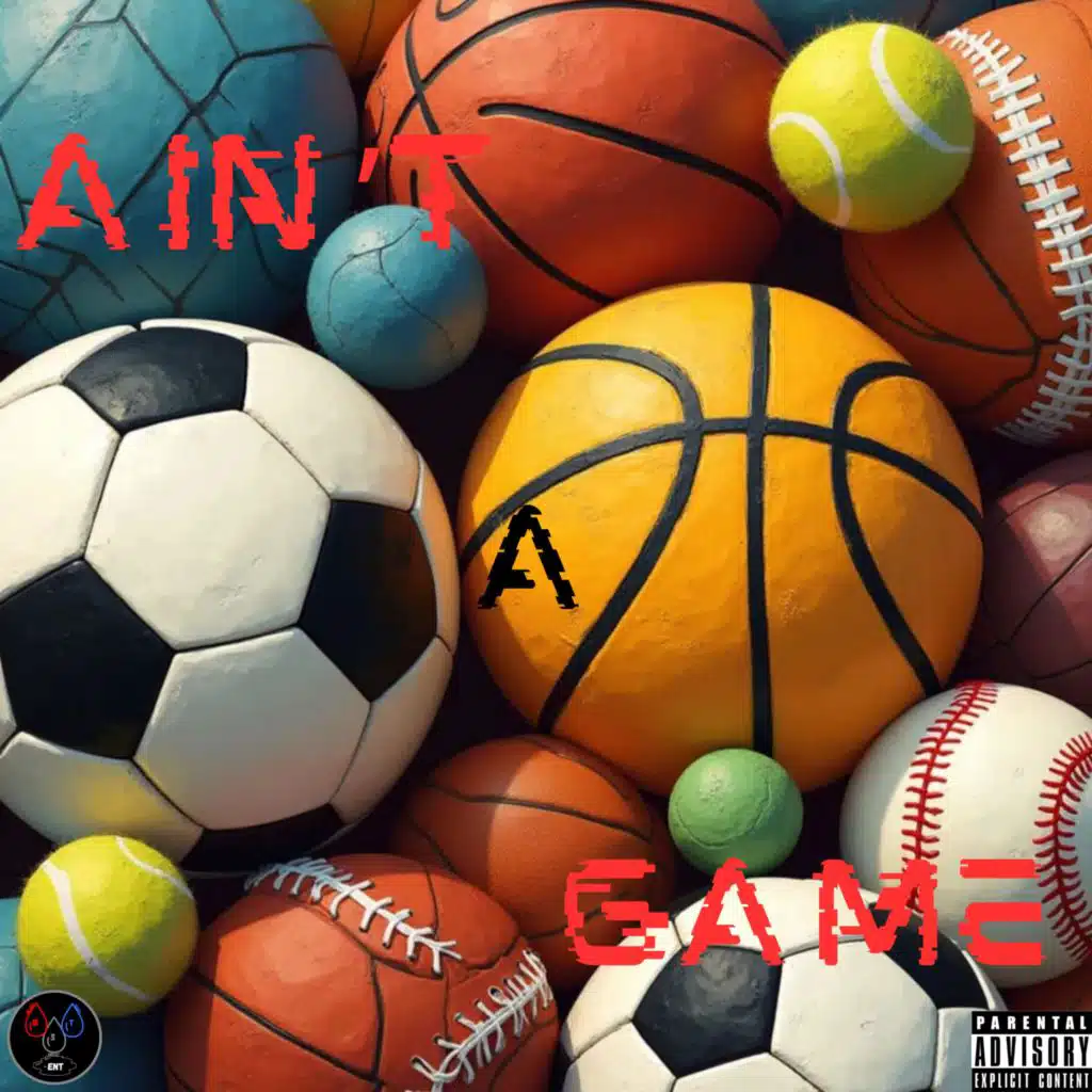 Ain’t A Game