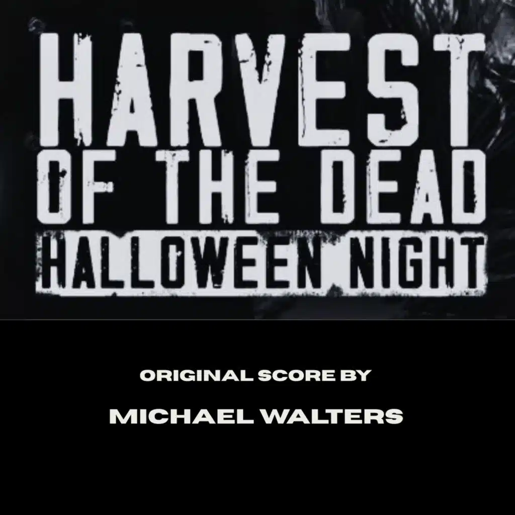 Harvest of the Dead Halloween Night (Original Score)