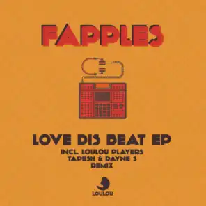 Love Dis Beat (Loulou Players Remix)