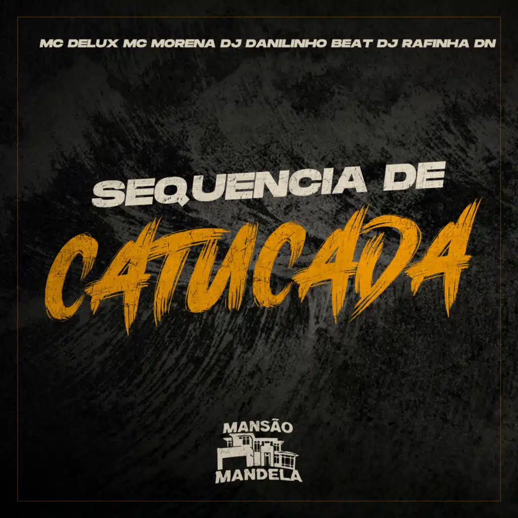 Sequencia de Catucada (feat. DJ Rafinha DN)