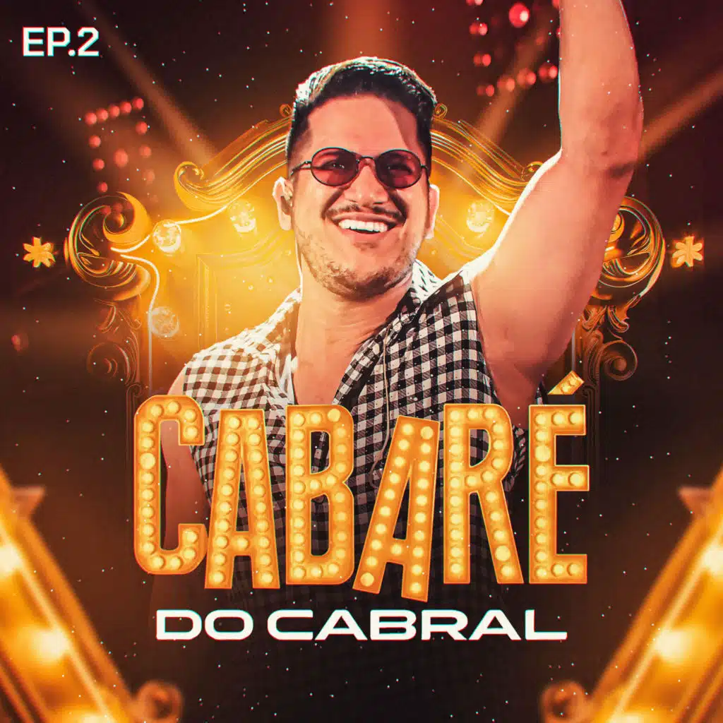 Cabaré do Cabral Ep. 2 (Ao Vivo)