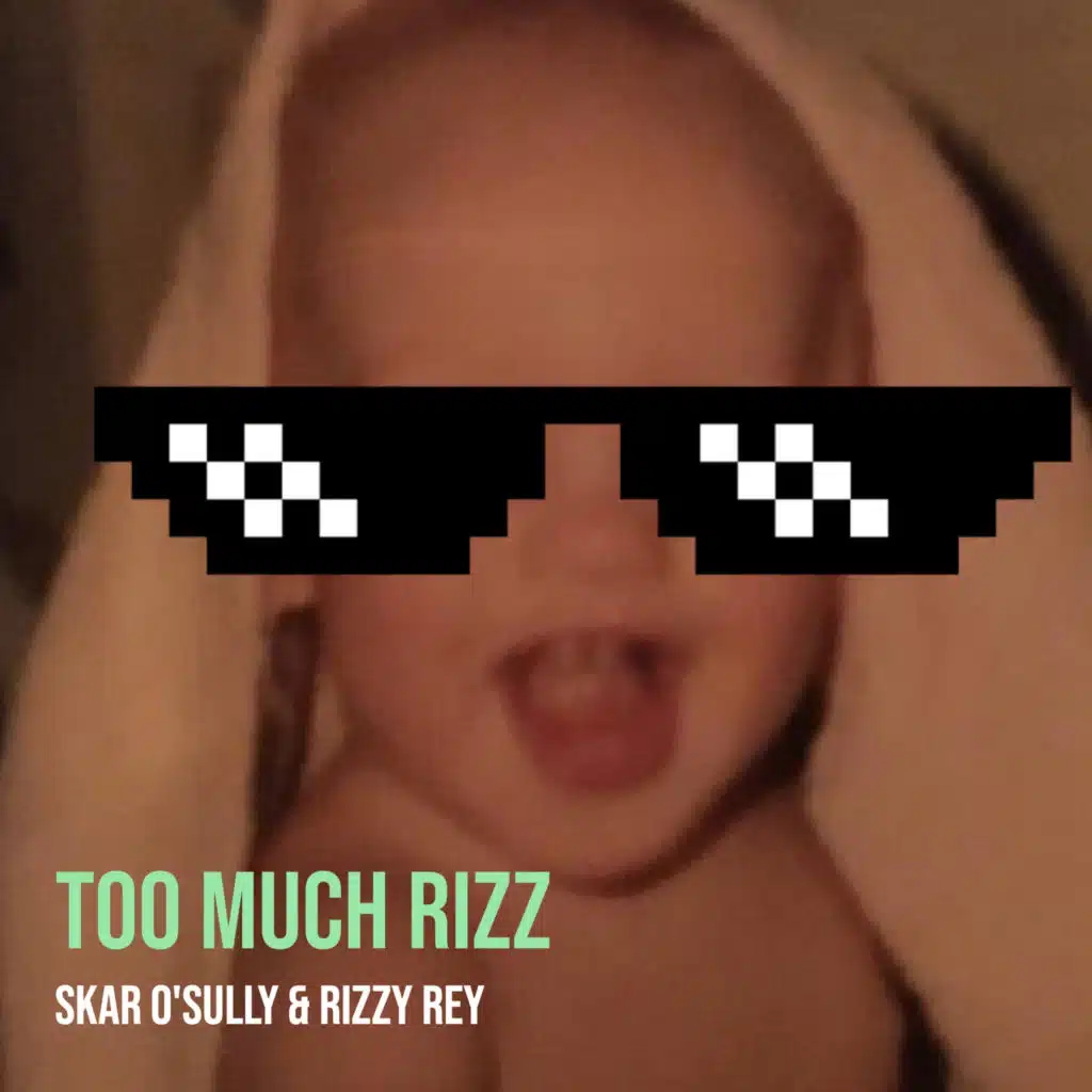 Too Much Rizz