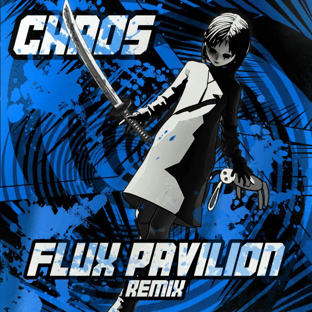 CHAOS (Flux Pavilion Remix)
