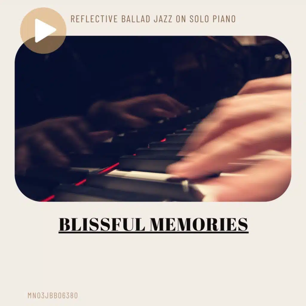 Blissful Memories: Reflective Ballad Jazz on Solo Piano
