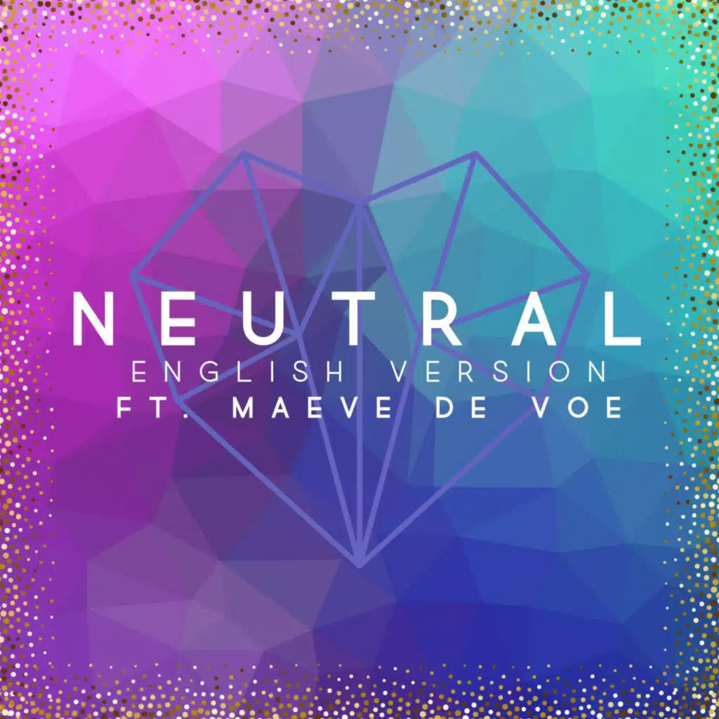 Neutral (feat. Maeve De Voe) (English Version)