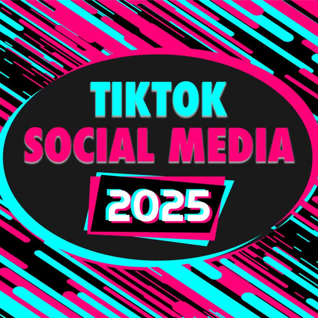 Social Media TikTok 2025 Hits