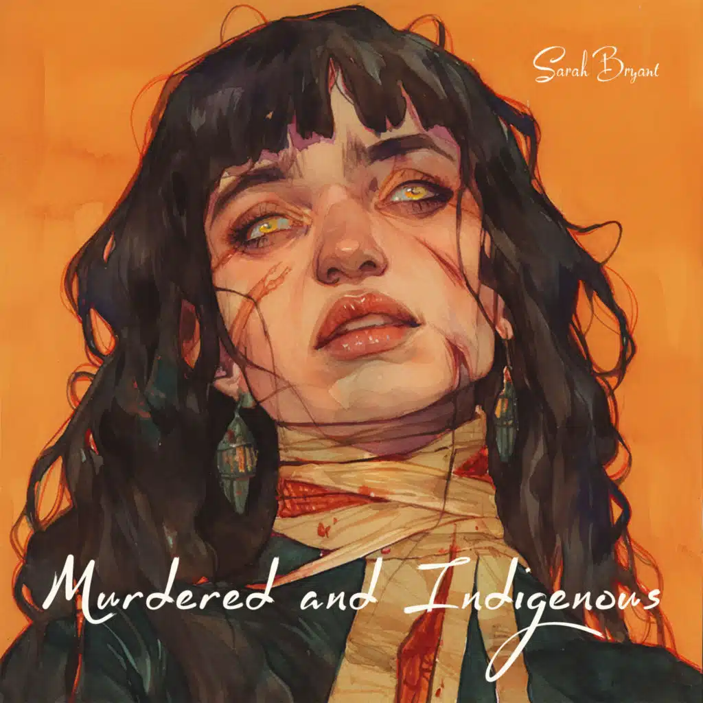 Murdered and Indigenous