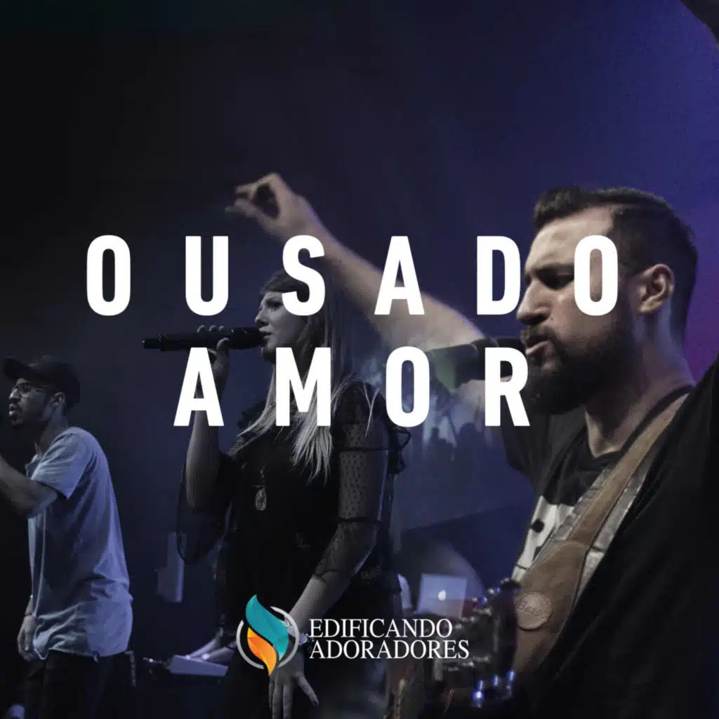 Ousado Amor  (feat. Rafael Bicudo) [Ao Vivo]