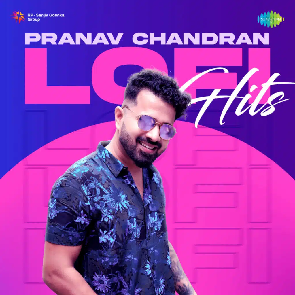 Pranav Chandran Lofi Hits (feat. Sanjay S Yadav)