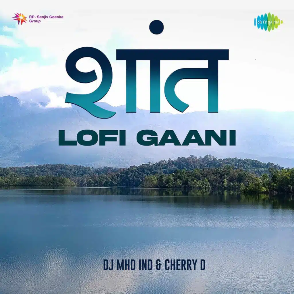 Shaant Lofi Gaani (feat. DJ MHD IND & CHERRY D)
