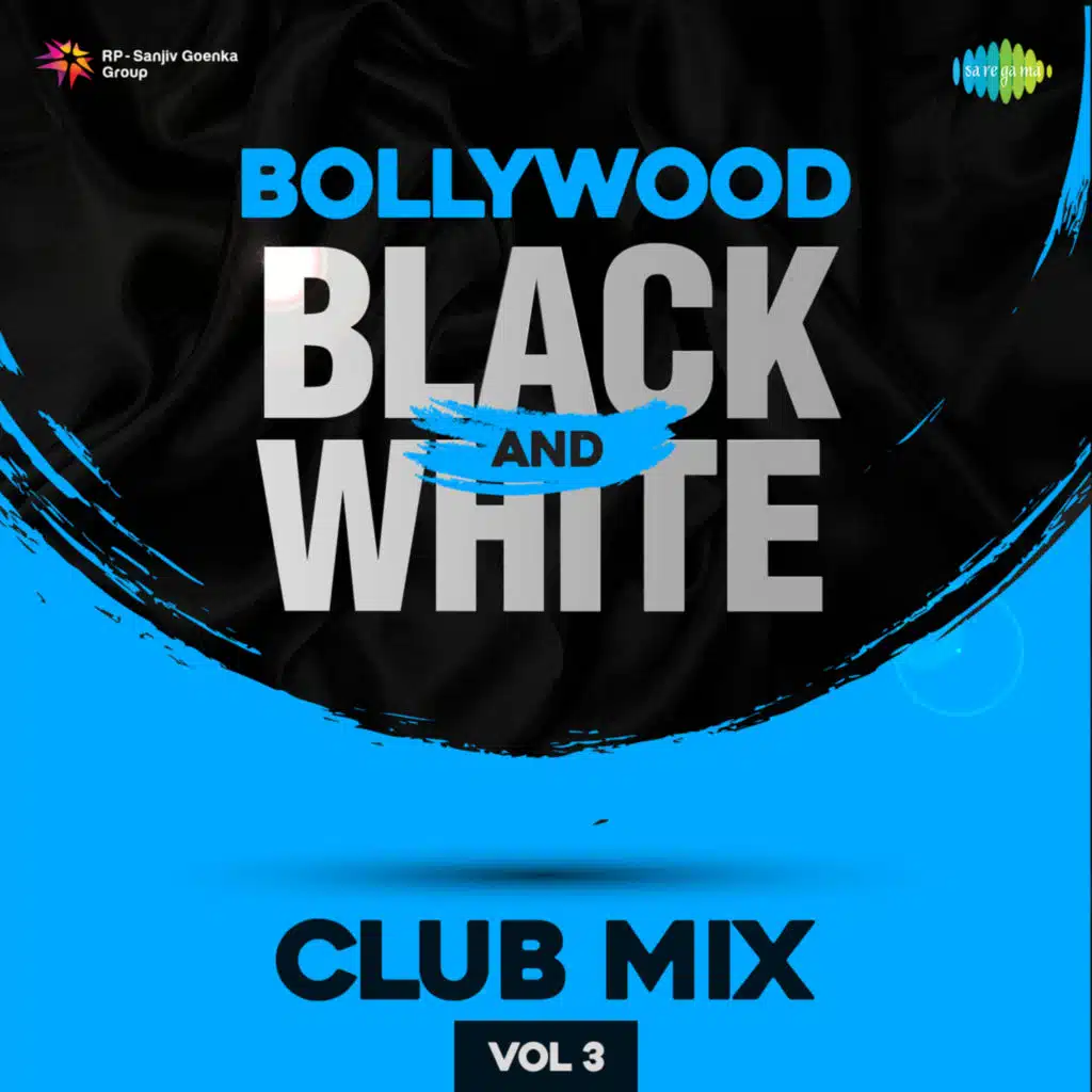 Bollywood Black & White Club Mix, Vol. 3
