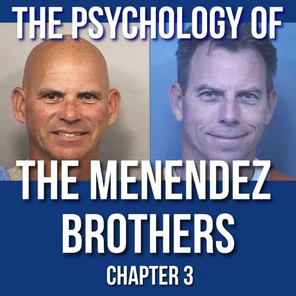 The Psychology of the Menendez Bros (Chapter 3: The Murders)