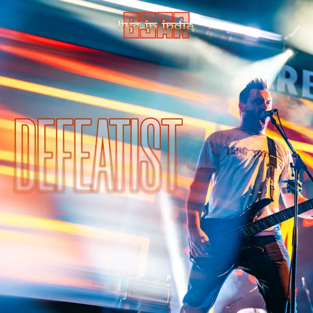 Defeatist (Live in India)