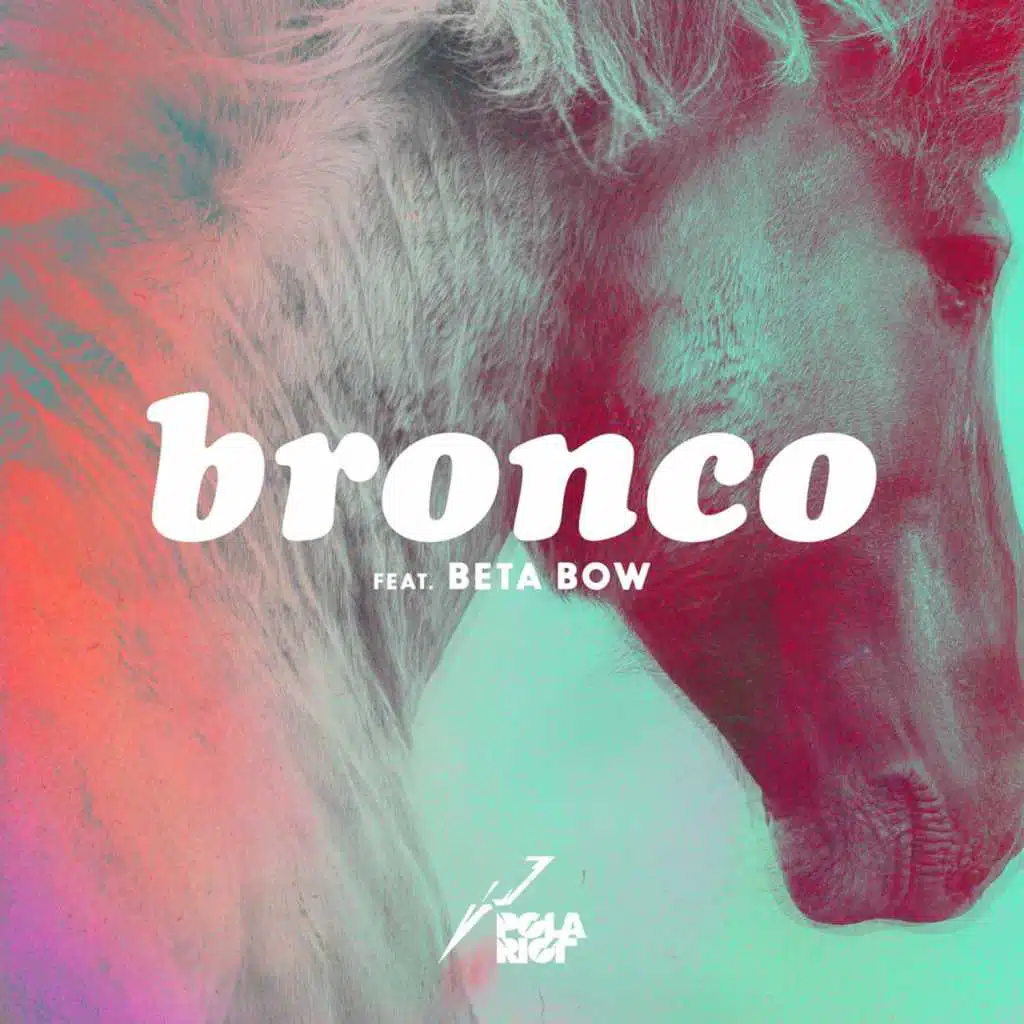 Bronco (feat. Beta Bow)