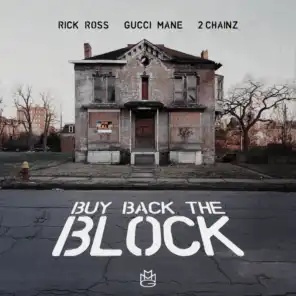 Buy Back the Block (feat. 2 Chainz & Gucci Mane)