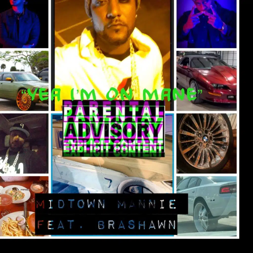 Yea I'm On Mane (feat. Brashawn)