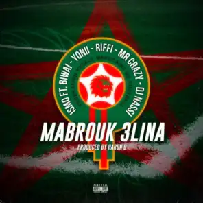Mabrouk 3Lina (مع Biwai ،YONII ،Riffi ،Mr. Crazy و DJ Nassi)