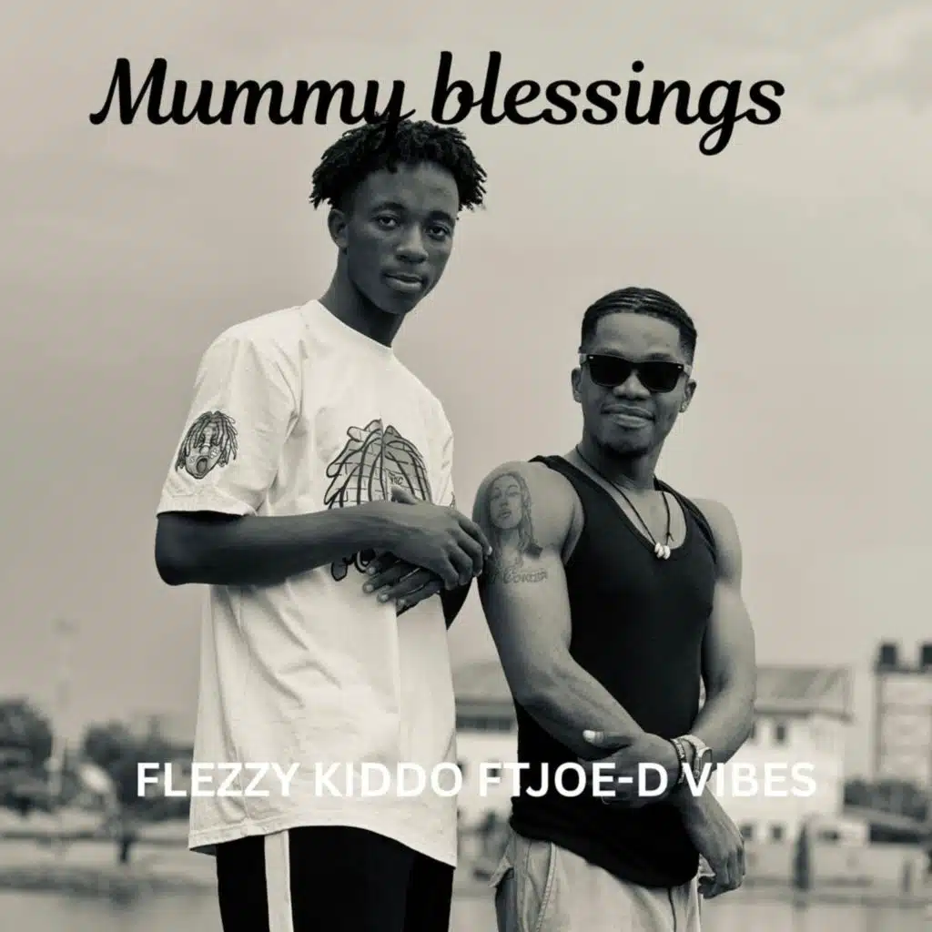 Mummy Blessings (feat. JOE-D VIBES)