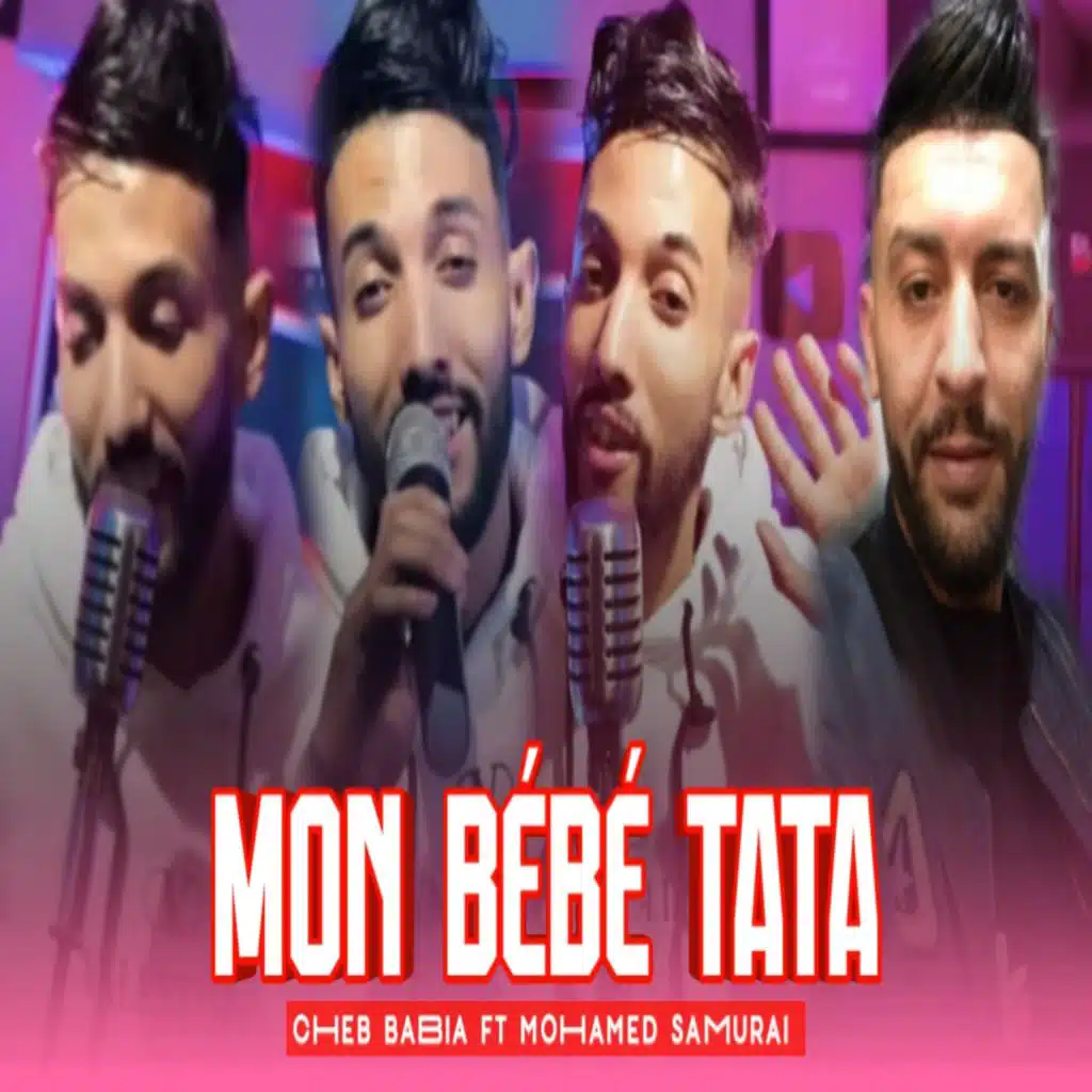 Mon Bébé Tata (feat. Mohamed Samurai)