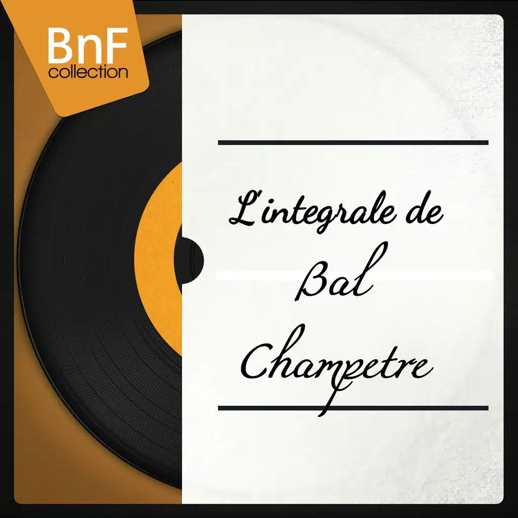 L'intégrale de "Bal champêtre"
