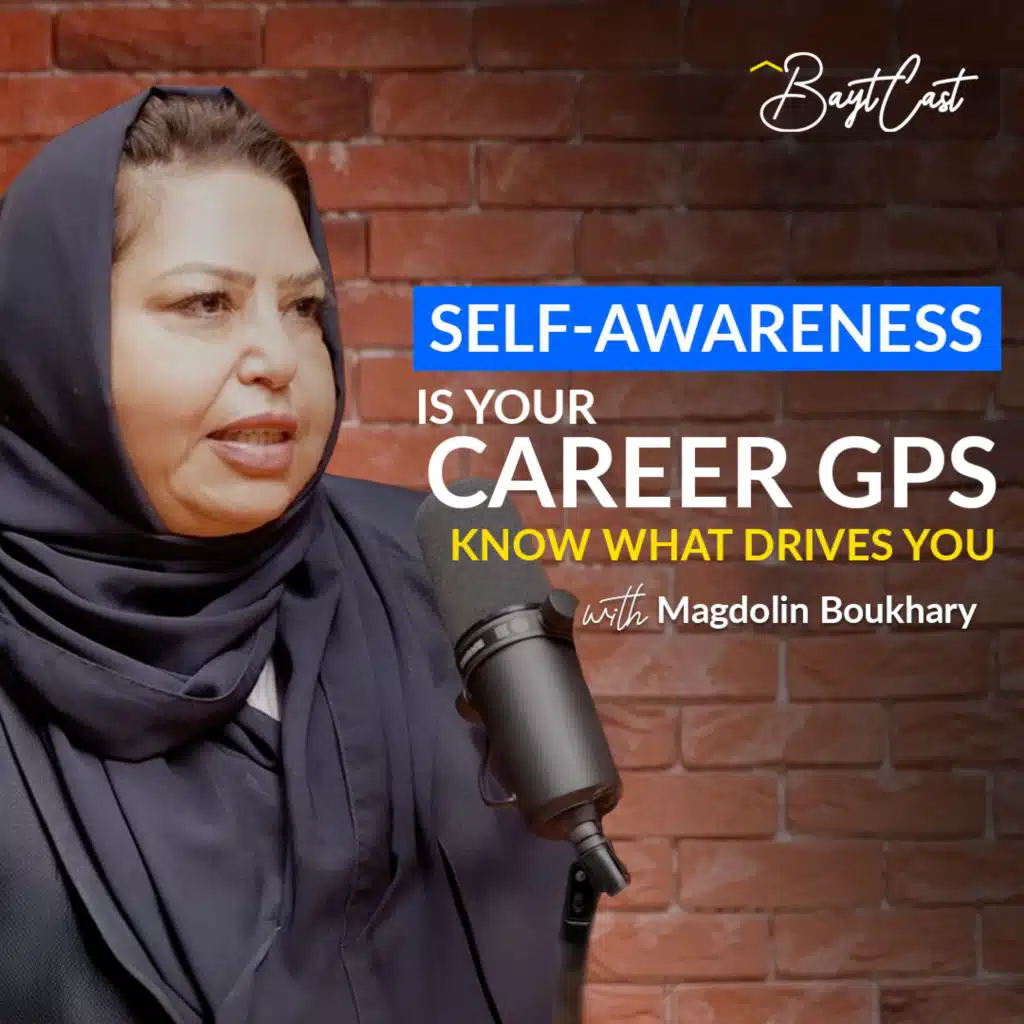 Self-awareness Is Your Career GPS (with Magdolin Boukhary)