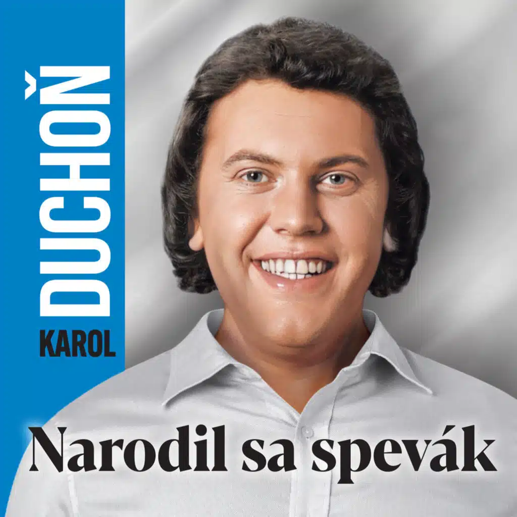 Narodil sa spevák