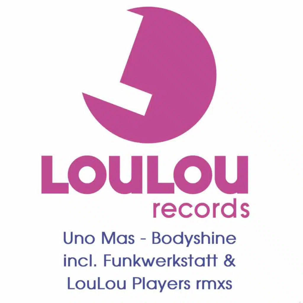 Bodyshine (Loulou Players Remix)