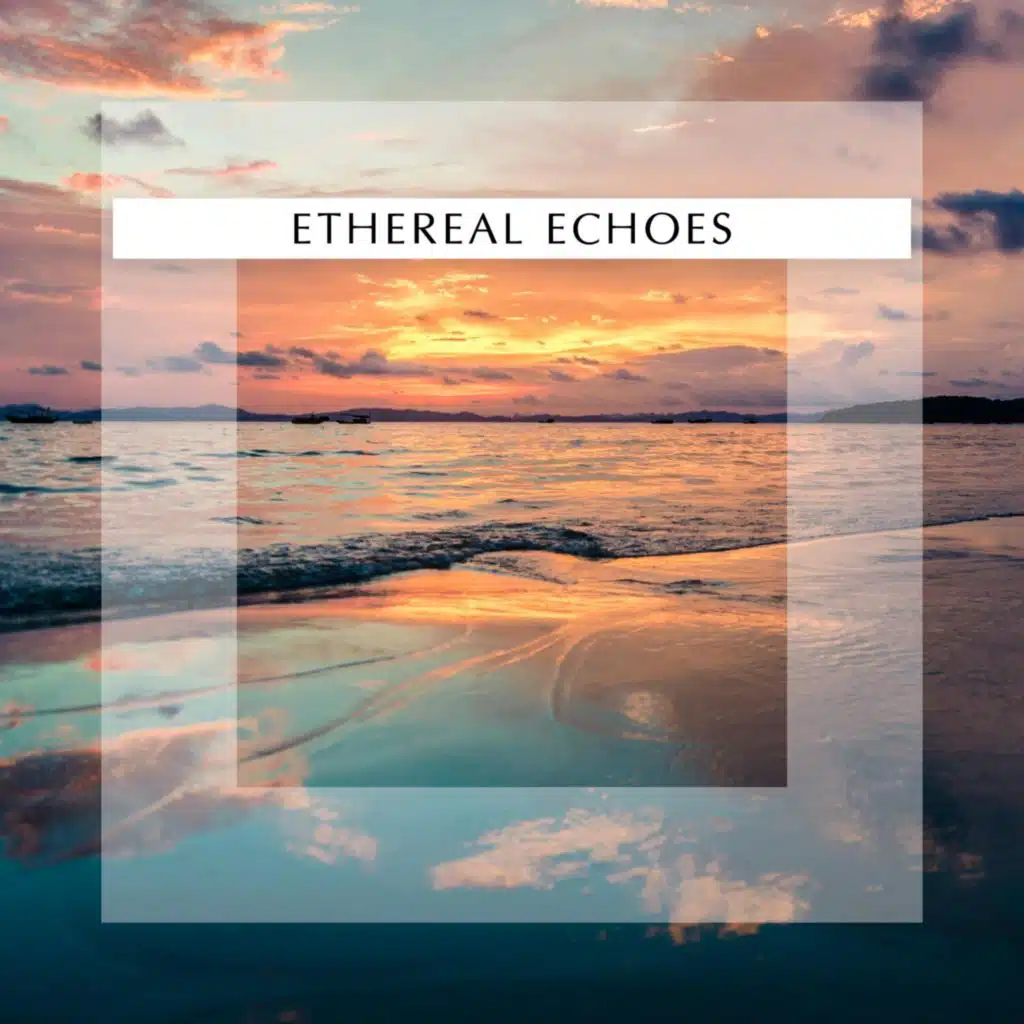 Ethereal Echoes