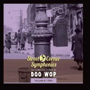 Street Corner Symphonies - The Complete Story of Doo Wop, Vol. 6: 1954