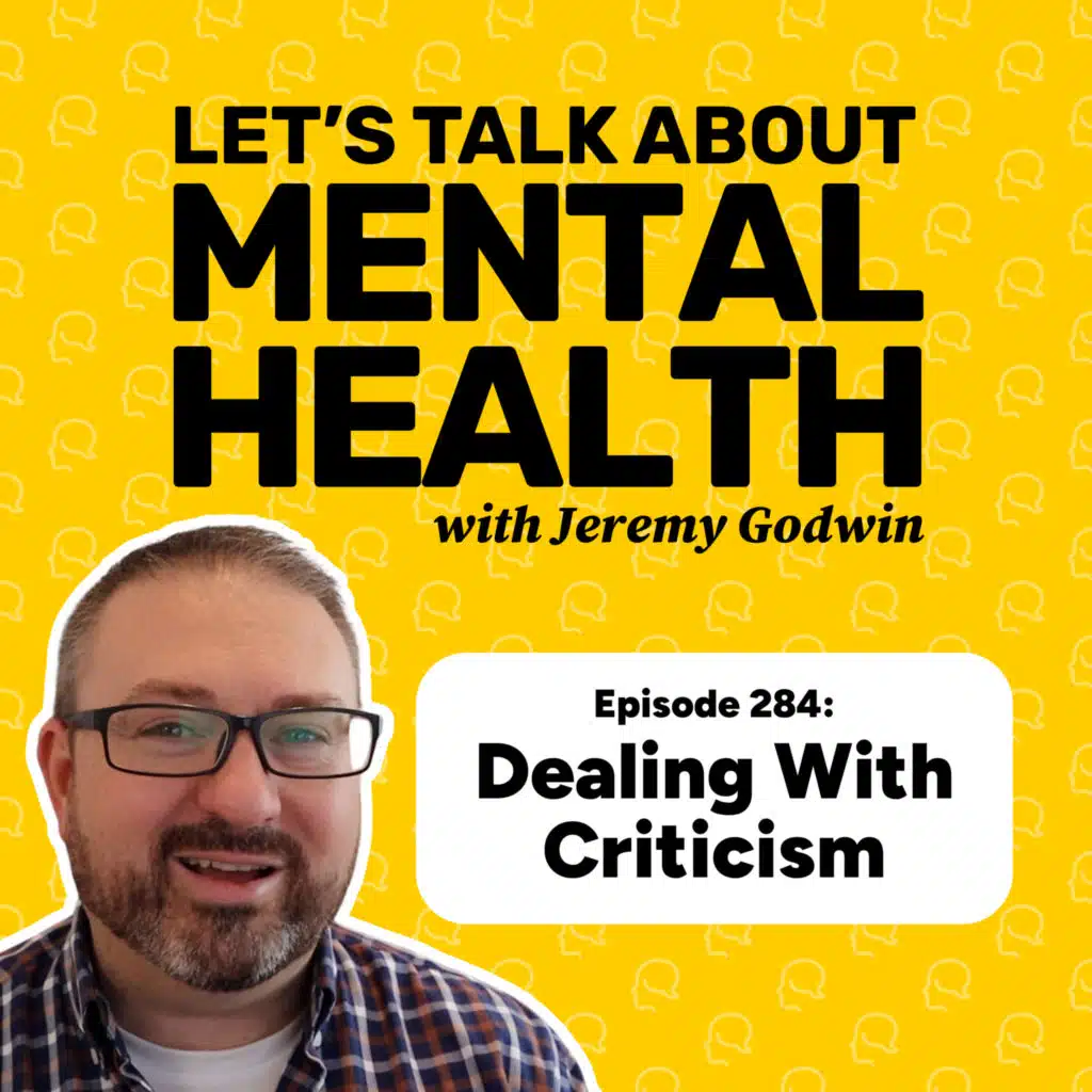 How to deal with criticism (without letting it wreck your peace) (Episode 284)